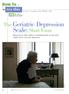 Scale: Short Form. The Geriatric Depression. How To try this By Sherry A. Greenberg, MSN, APRN,BC, GNP 2.5HOURS