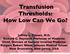 Transfusion Thresholds: How Low Can We Go?