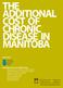 THE ADDITIONAL COST OF CHRONIC DISEASE IN MANITOBA