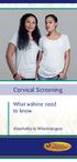 Cervical Screening. What wahine need to know. Atawhaitia te Wharetangata