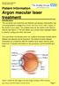Patient Information Argon macular laser treatment Introduction
