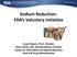 Sodium Reduction: FDA s Voluntary Initiative