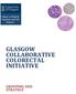 College of Medical, Veterinary and Life Sciences GLASGOW COLLABORATIVE COLORECTAL INITIATIVE GROUPING AND STRATEGY