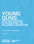 YOUNG GUNS: HOW GUN VIOLENCE IS DEVASTATING THE MILLENNIAL GENERATION BY CHELSEA PARSONS AND ANNE JOHNSON