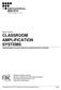 WHITE PAPER: CLASSROOM AMPLIFICATION SYSTEMS Understanding and overcoming the acoustical barriers to learning