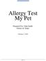Allergy Test My Pet. Prepared For: John Smith Owner of: Ernie. February 2, Page 1 of 7