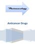 Pharmacology. Anticancer Drugs