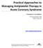 Practical Approaches to Managing Antiplatelet Therapy in Acute Coronary Syndrome