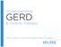 Understanding GERD. & Stretta Therapy. GERD (gĕrd): Gastroesophageal Reflux Disease