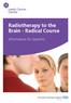 Radiotherapy to the Brain - Radical Course