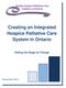 Creating an Integrated Hospice Palliative Care System in Ontario