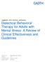 SUMMARY WITH CRITICAL APPRAISAL Dialectical Behavioral Therapy for Adults with Mental Illness: A Review of Clinical Effectiveness and Guidelines
