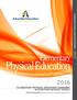 Physical Education. Elementary ELEMENTARY PHYSICAL EDUCATION STANDARDS IN SEVENTH-DAY ADVENTIST SCHOOLS ELEMENTARY PHYSICAL EDUCATION STANDARDS