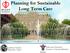 Planning for Sustainable Long Term Care