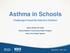 Asthma in Schools. Challenges Faced By Detroit s Children. Elliott Attisha DO FAAP School-Based & Community Health Program Henry Ford Health System
