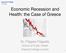 Economic Recession and Health: the Case of Greece