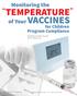 TEMPERATURE. Monitoring the. of Your VACCINES. for Children Program Compliance. By Svetlana (Lana) Ros, Esq., and David L. Adelson, Esq.