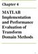 Chapter 4. MATLAB Implementation and Performance Evaluation of Transform Domain Methods