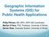 Geographic Information Systems (GIS) for Public Health Applications