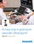 A new era in premium vascular ultrasound. Philips EPIQ 7 ultrasound system