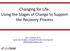 Changing for Life: Using the Stages of Change to Support the Recovery Process