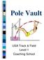 Pole Vault. USA Track & Field Level 1 Coaching School