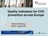 Quality indicators for CVD prevention across Europe. Michel Wensing Senior researcher
