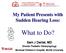 What to Do? My Patient Presents with Sudden Hearing Loss: Sam J Daniel, MD