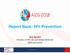 Report Back: HIV Prevention Matt Spinelli Division of HIV, ID, and Global Medicine ZSFG and UCSF