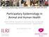 Participatory Epidemiology in Animal and Human Health