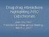 Drug drug interactions highlighting P450 Cytochromes. Louis Wu, PA-C Presented at VAPAA Annual Meeting March 2, 2017