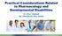 Practical Considerations Related to Pharmacology and Developmental Disabilities
