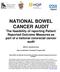 NATIONAL BOWEL CANCER AUDIT The feasibility of reporting Patient Reported Outcome Measures as part of a national colorectal cancer audit