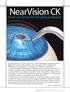 NearVision CK. In 2002, Refractec, Inc. (Irvine, CA) made its conductive keratoplasty radiofrequency procedure,