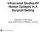 Intracranial Studies Of Human Epilepsy In A Surgical Setting