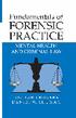 Fundamentals of FORENSIC PRACTICE MENTAL HEALTH AND CRIMINAL LAW RICHARD ROGERS DANIEL W. SHUMAN