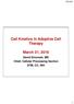 Cell Kinetics in Adoptive Cell Therapy. March 31, 2016