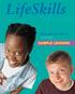 LifeSkills. Student Guide 1. Promoting Health and Personal Development. Gilbert J. Botvin, Ph.D. Professor of Public Health and Psychiatry