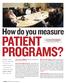 patient programs? How do you measure LEADERSHIPEXCHANGE Sponsored by: HealthEd