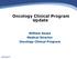Oncology Clinical Program Update. William Sause Medical Director Oncology Clinical Program