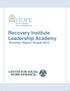 Recovery Institute Leadership Academy Summary Report: August 2013