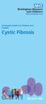 Information leaflet for Patients and Families. Cystic Fibrosis