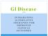 GI Disease INTEGRATING ALTERNATIVE THERAPIES FOR IMPROVED CLINICAL OUTCOMES