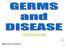What are Germs? Click on the germ to find out more.