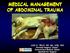 MEDICAL MANAGEMENT OF ABDOMINAL TRAUMA. LUIS H. TELLO MV, MS, DVM, COS Portland Hospital Classic International Medical Advisor Banfield Pet Hospital