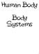 Human Body. Body Systems