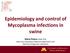Epidemiology and control of Mycoplasma infections in swine