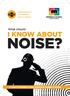 MINING INDUSTRY OCCUPATIONAL SAFETY & HEALTH. What should I KNOW ABOUT NOISE? A PRACTITIONER S AND MANUFACTURER S GUIDE