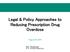 Legal & Policy Approaches to Reducing Prescription Drug Overdose