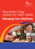 Prescription Drug Options for Older Adults: Managing Your Medicines